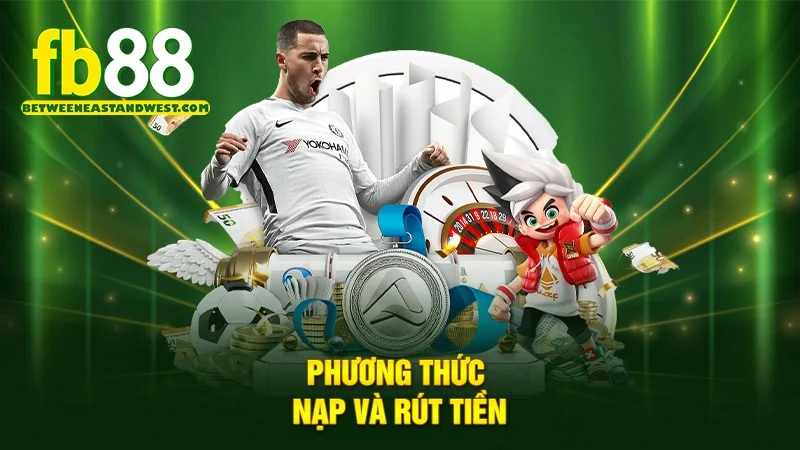 Hướng Dẫn Nạp Tiền Tại Nhà Cái FB88